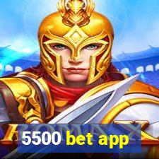 5500 bet app